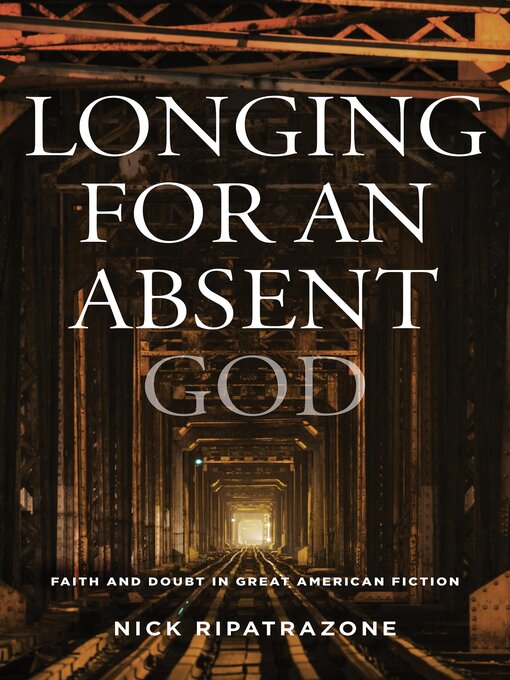 Title details for Longing for an Absent God by Nick  Ripatrazone - Available